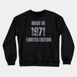 Vintage Made in 1971 , Limited Edition  , Gift for Mom Dad Birthday Crewneck Sweatshirt